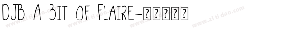 DJB A Bit of Flaire字体转换